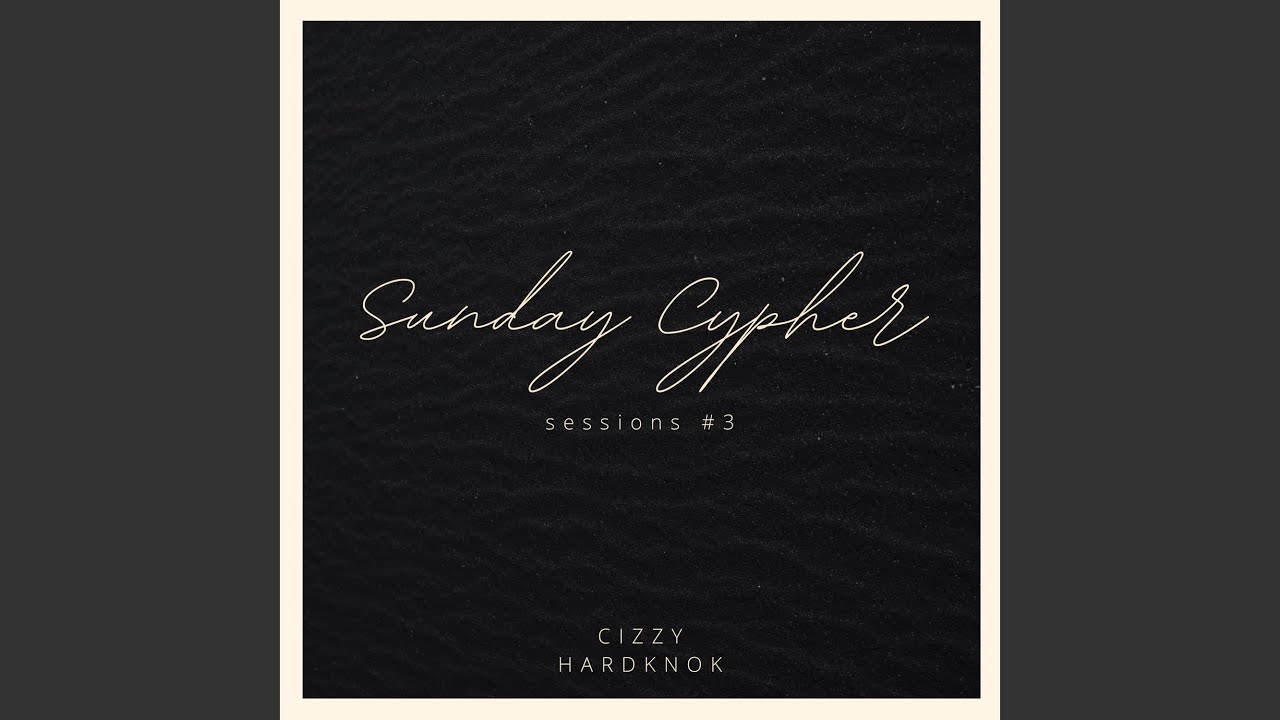 Sunday Cypher Sessions #3