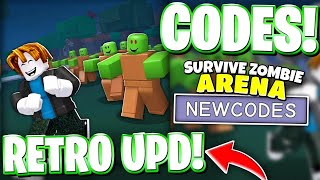 Retro Upd All Retro Update New Codes For Survive Zombie Arena Roblox Survive Zombie Arena Codes