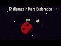 Challenges in Mars Exploration