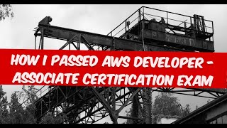 How I Passed AWS Developer - Associate Certification Exam!! | Resources and Tips
