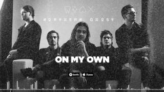 NORTHERN GHOST - On My Own (Official Stream)