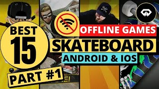 👍15 Best OFFLINE SKATEBOARD Games For Android and iOS MObile Phone PART#1🏂 screenshot 3