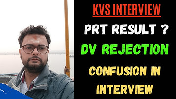 KVS PRT Result, DV (Document Verification) Rejection issue & Confusion in Interview process