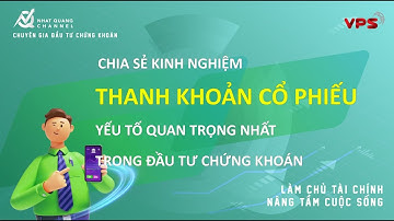 Thanh khoản cổ phiếu - Yếu tố quan trọng nhất trong đầu tư chứng khoán Việt Nam để tránh mất tiền