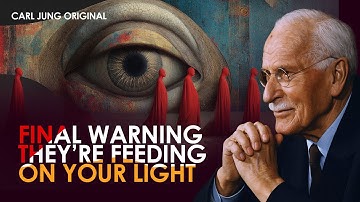 Final Warning to Empaths — They’re Feeding on Your Light | Carl Jung Original