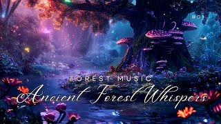 🔴 Ancient Forest Whispers 🌳 Magical Music & Soft Flute🦋 11 Hours Ambience Music, Relax, Sleep, Heals