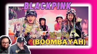 BLACKPINK - '붐바야 (BOOMBAYAH)' M/V & Dance Practice - REACTION!