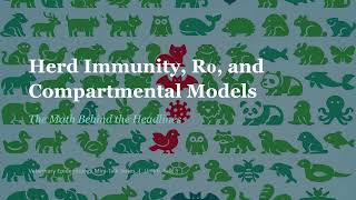 Herd Immunity, R0, and Compartmental Models: The Math Behind the Headlines