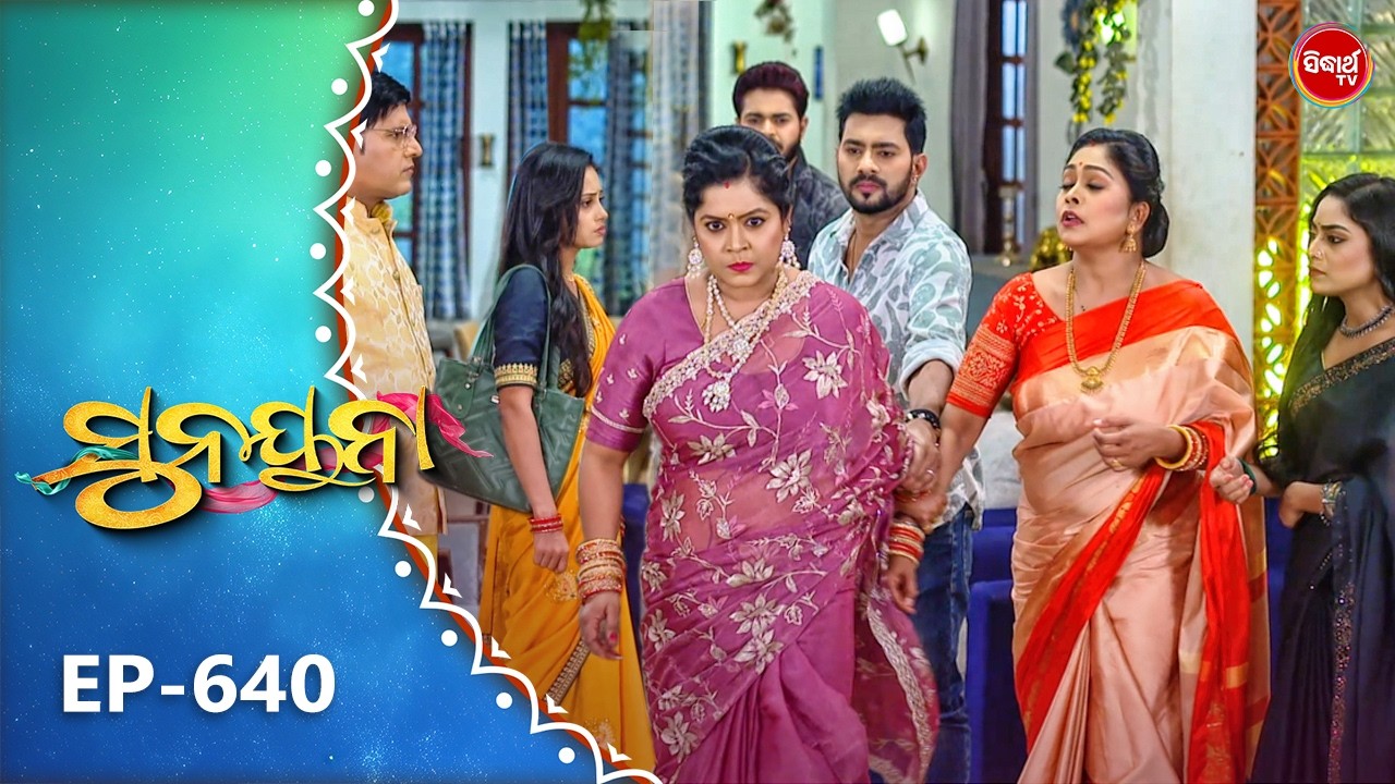 Sunayana |ସୁନୟନା |Odia Mega Serial Ep 640 | 3rd  March 2025 | Sidharth TV @7:30PM