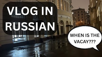 Vlog in Russian (A1) for Beginners - Listening Practice in Slow Russian | Comprehensible Input