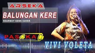 VIVI VOLETA // BALUNGAN KERE ( NDARBOY GENK ) CAVER // ARSEKA MUSIK