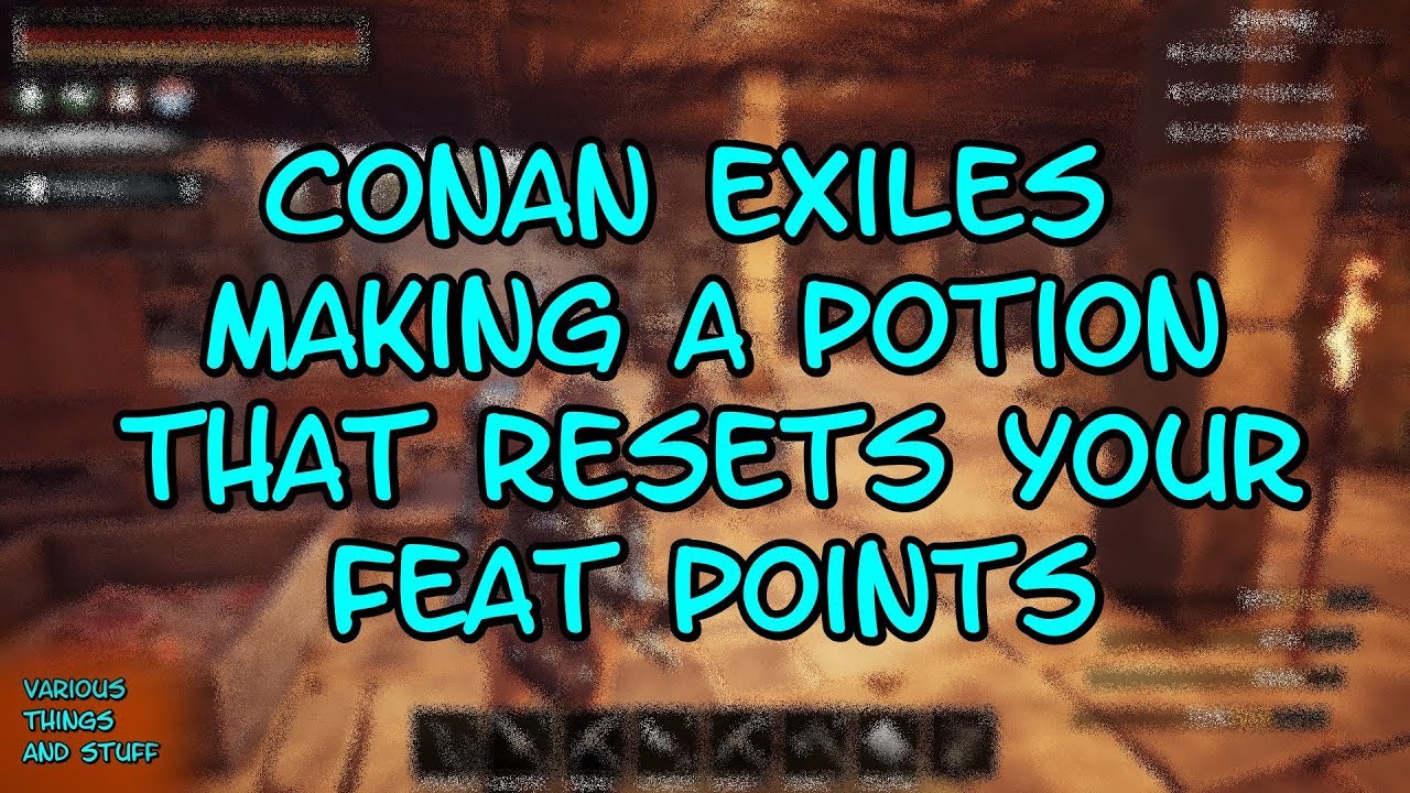 Conan Exiles Making a Potion that Resets Your Feat Points