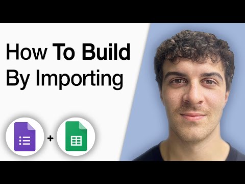 How to Build Google Forms by Importing From Google Sheets [2025 Full Guide]