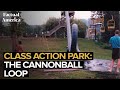 Class Action Park - Cannonball Loop