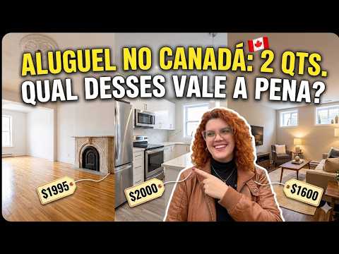 3 APARTAMENTOS, 3 PREÇOS DIFERENTES! ALUGUEL NO CANADÁ