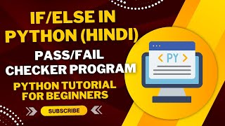 If/Else in Python (Hindi)–Pass/Fail Checker Program | Python Tutorial for Beginners #pythoninhindi