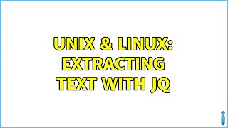 Unix & Linux: Extracting text with jq