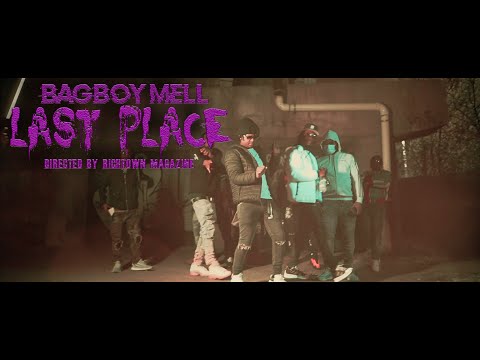 BagBoy Mell - Last Place (Official Video) Directed By Richtown Magazine