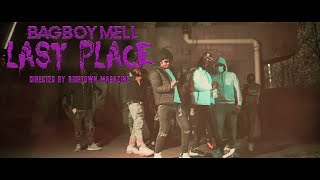 BagBoy Mell - Last Place (Official Video) Directed By Richtown Magazine