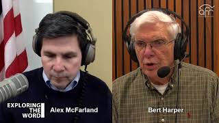 Exploring the Word | with Bert Harper & Alex McFarland