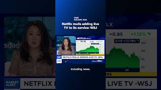 Netflix mulls adding live TV to its service: WSJ