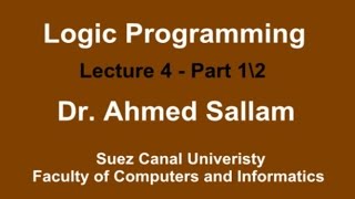 Logic Programming  - Prolog - برمجة منطقية -  Lecture 4 Part 1/2