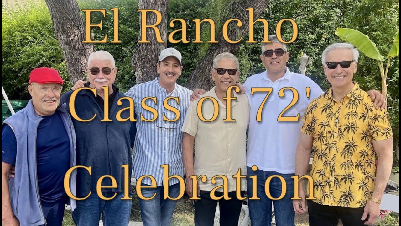 El Rancho Class of 1972, 70th Birthday Celebration - YouTube