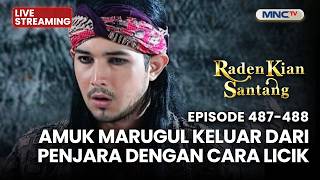 🔴AMUK MARUGUL KELUAR DARI PENJARA DENGAN CARA LICIK | LIVE RADEN KIAN SANTANG | 24 JUNI 2026