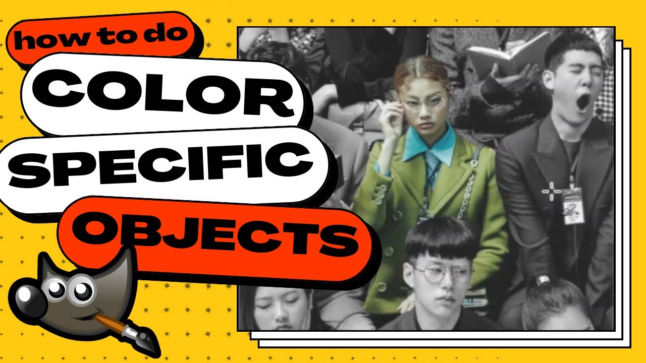 GIMP - Color Only Specific Objects! (Selective Colorization) - YouTube