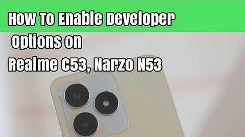 How To Enable Developer Options on Realme C53, Narzo N53