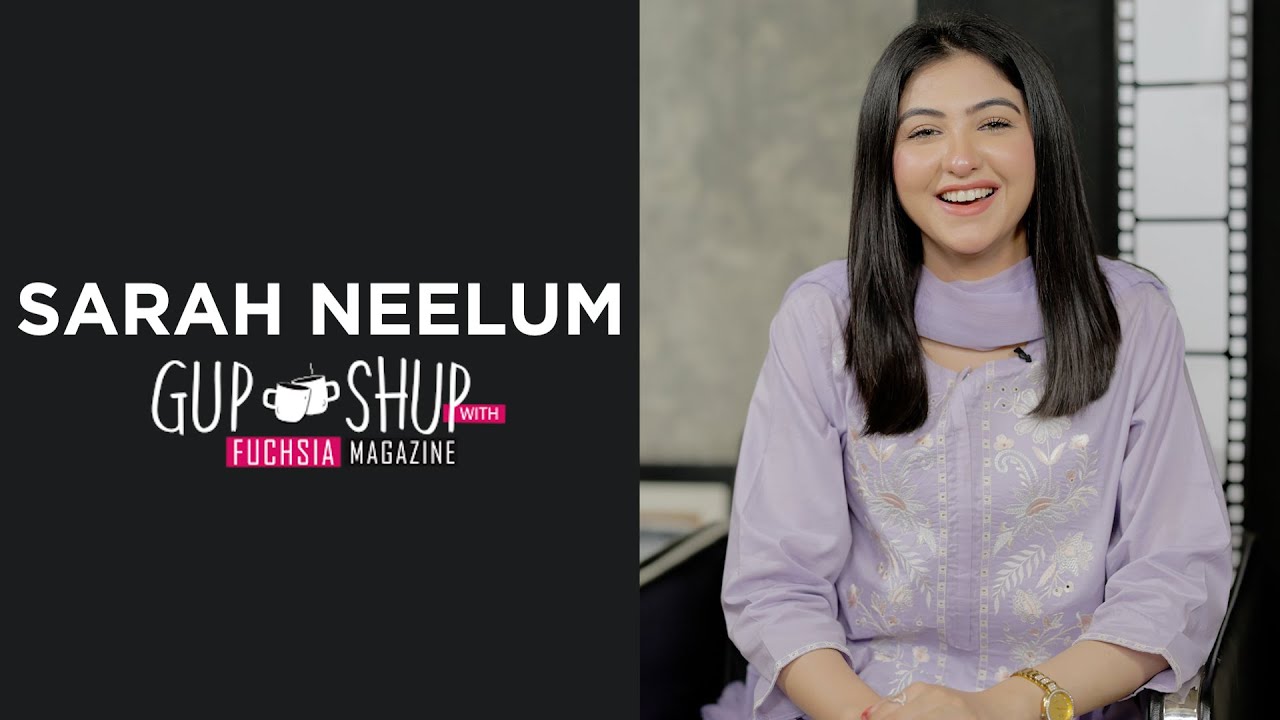 Sarah Neelum | Finalist Of Tamasha 4 | Gup Shup with FUCHSIA