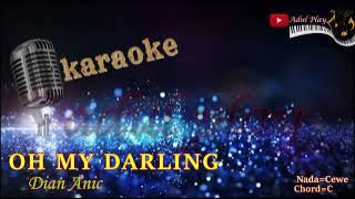 OH MY DARLING KARAOKE - DIAN ANIC (TERBARU 2025)