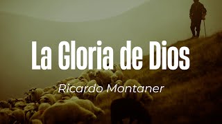Ricardo Montaner - La Gloria de Dios🙏(Letra/Lyrics)