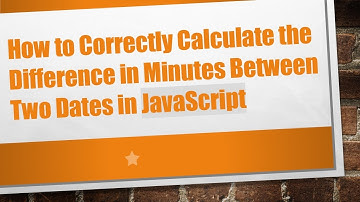 How to Correctly Calculate the Difference in Minutes Between Two Dates in JavaScript