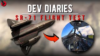 SR-71 Flight Test - Blackbird Simulations' Developer Diaries