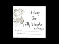 A Song For My Daughter - Ray Allaire