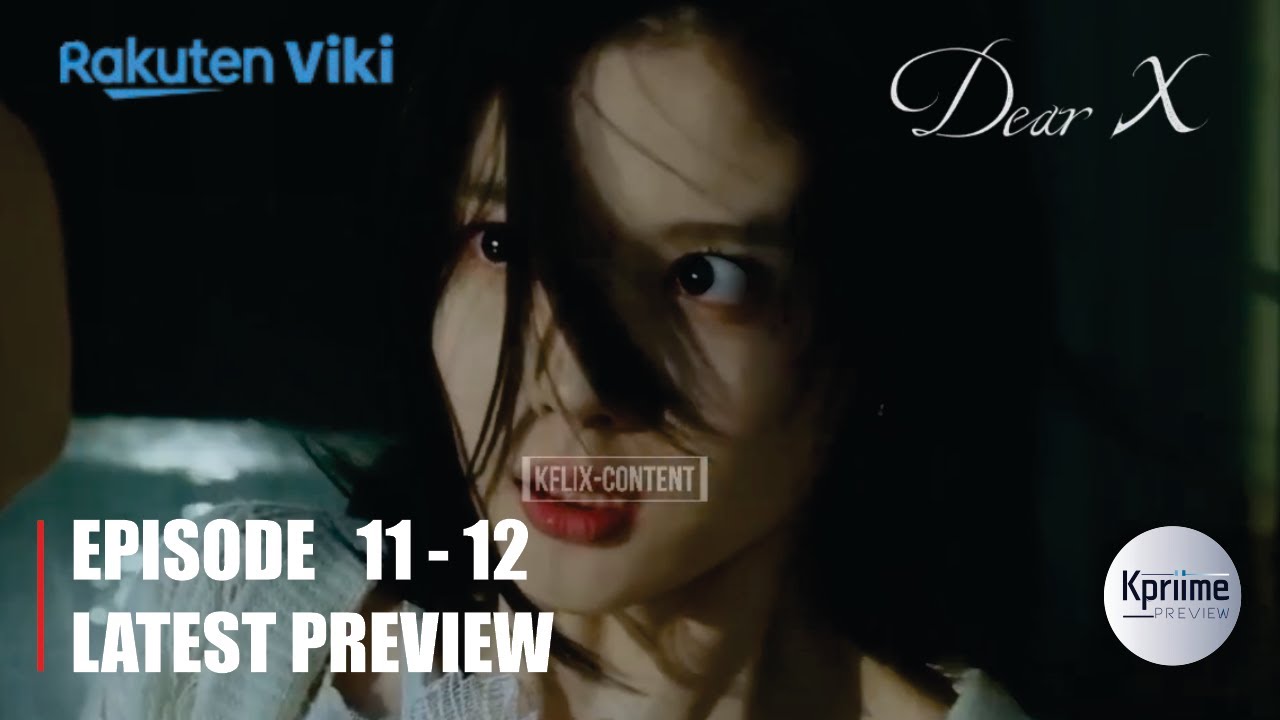 Dear X | Episode 11 - 12 Preview & Spoilers | Kim You Jung | Kim Young Dae [INDO/ENG SUB]