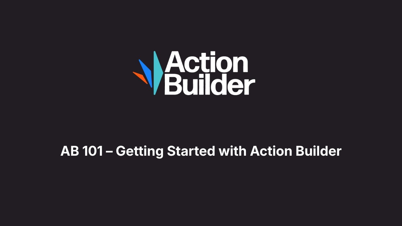 AB 101 – Getting Started with Action Builder - YouTube