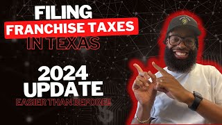 Filing Franchise Taxes in Texas  2024 Updated Guidelines