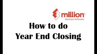 Tutorial 24: How to do Year End Closing in Million Software screenshot 3