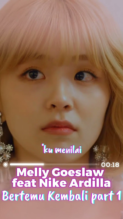 Melly Goeslaw feat Nike Ardilla - Bertemu Kembali part 1 |(Lirik Lagu / Lyrics) lagu tahun 2023