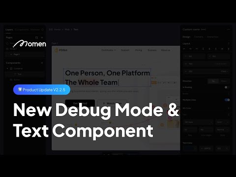 Momen Product Updates | V2.2.6: New Debug Mode & Text Components
