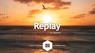 Replay - Qlowdy | Royalty Free Music No Copyright Background Music For Videos | Chillhop | Chill