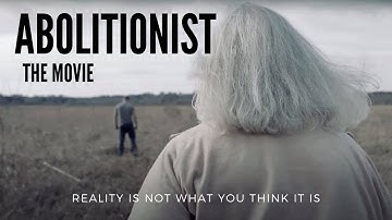 Abolitionist  FULL-LENGTH FEATURE FILM