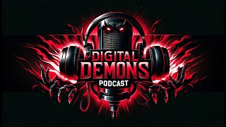 Digital Demons Podcast Episode #36 - In A Mood