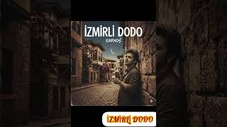 Sarhoş(İzmi̇rli̇ Dodo)