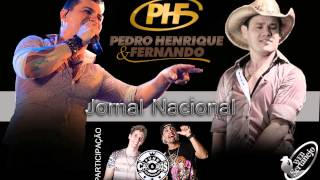 Pedro Henrique & Fernando - Jornal Nacional (Part. Cacio & Marcos)