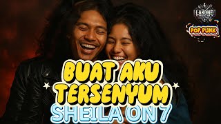 SHEILA ON 7 - BUAT AKU TERSENYUM | POP PUNK COVER   LIRIK
