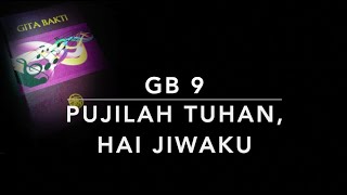 Download Lagu GB 9 — Pujilah Tuhan, Hai Jiwaku - Gita Bakti Download Lagu GB 9 — Pujilah Tuhan, Hai Jiwaku - Gita Bakti