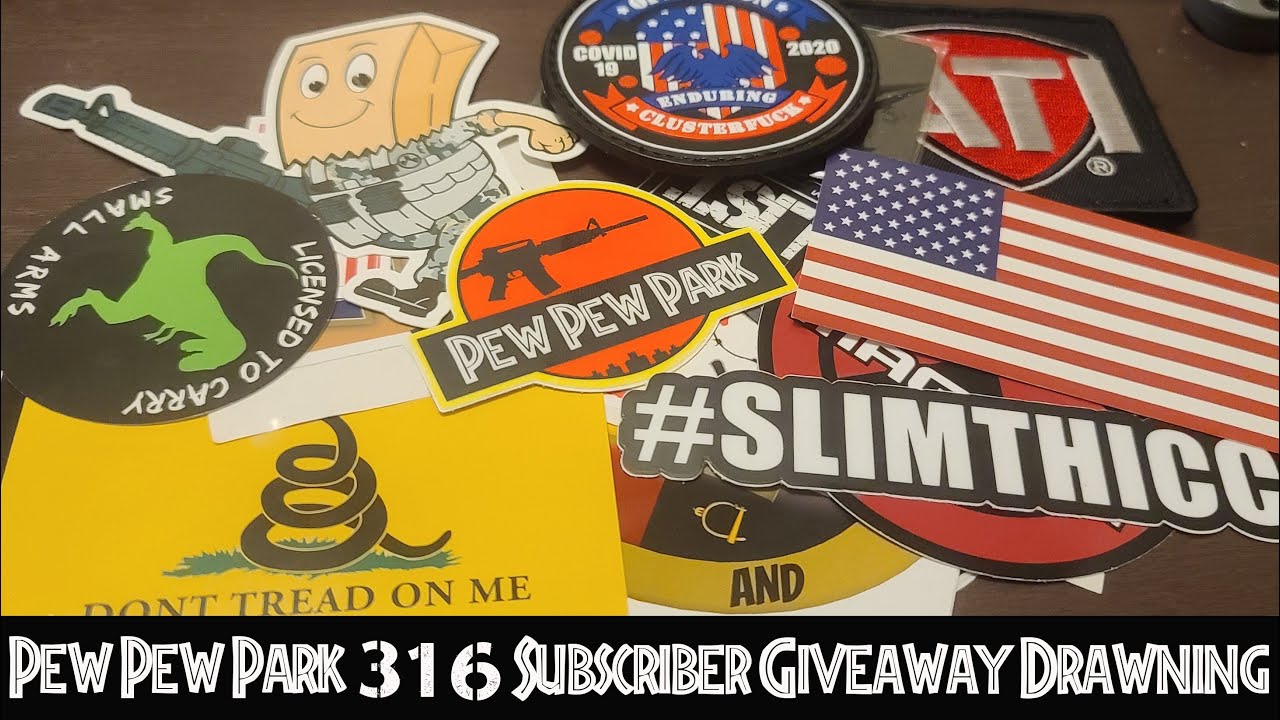 Pew Pew Park 316 Subscriber Giveaway Drawing